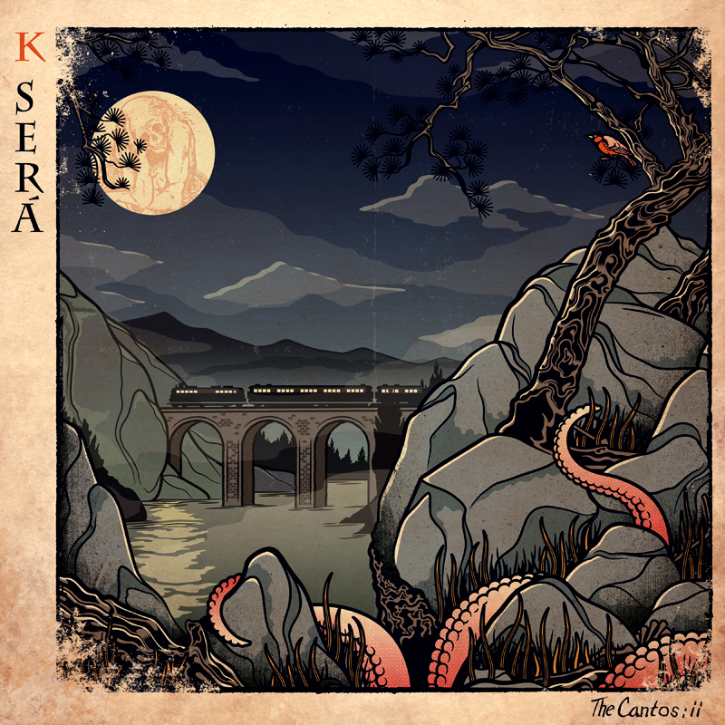 The Cantos II — K Será